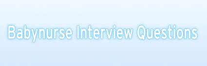 Babynurse Interview Questions Archives