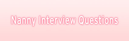 Nanny Interview Questions Archives
